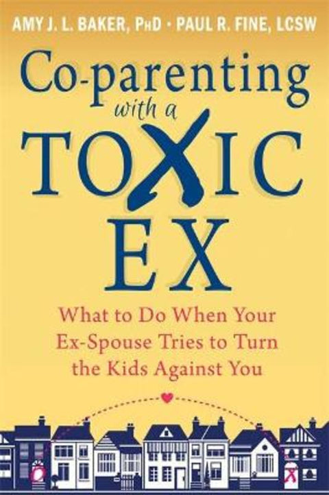 Co-parenting with a Toxic Ex