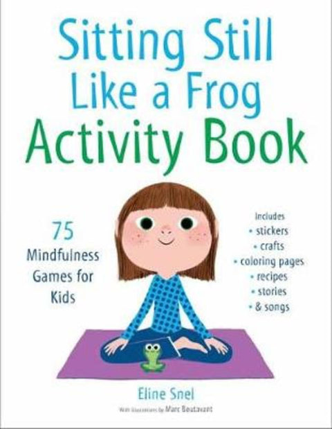 Sitting Still Like a Frog Activity Book by Eline Snel - 9781611805888