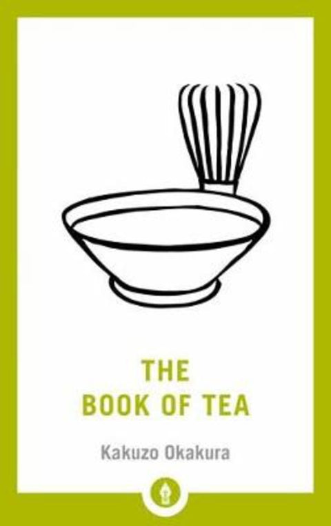 The Book of Tea by Kakuzi Okakura - 9781611806014