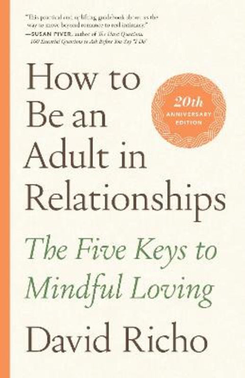 How to Be an Adult in Relationships by David Richo - 9781611809541