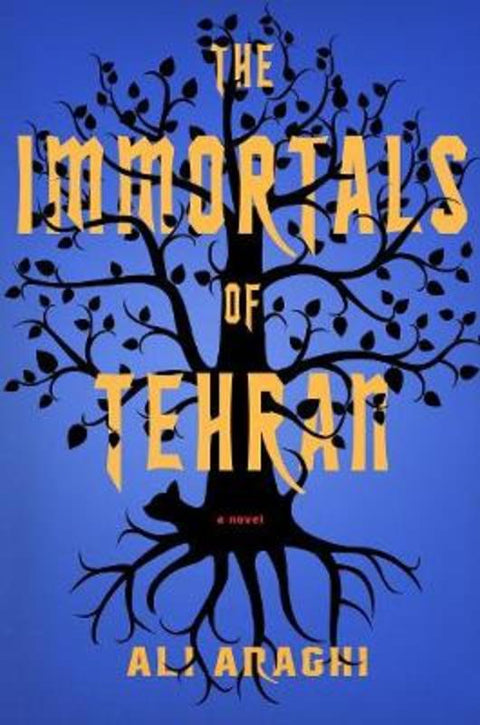 The Immortals of Tehran by Ali Araghi - 9781612198187