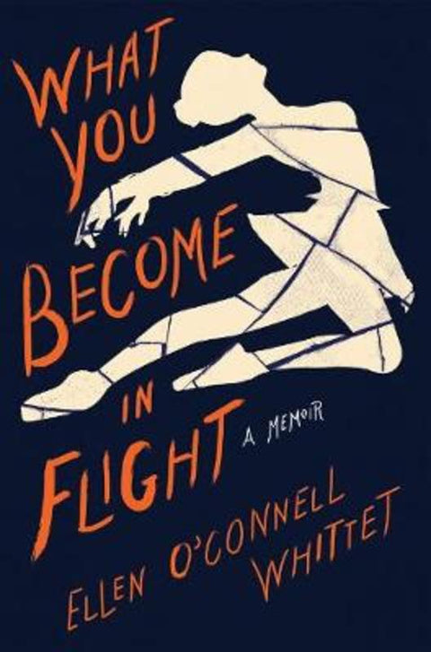 What You Become In Flight by Ellen O'Connell Whittet - 9781612198323