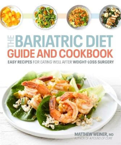 The Bariatric Diet Guide and Cookbook by Dr. Matthew Weiner - 9781615649877