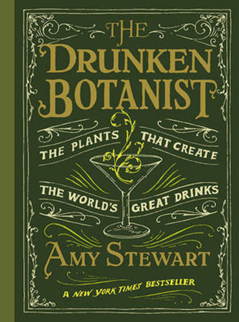 The Drunken Botanist by Amy Stewart - 9781616200466
