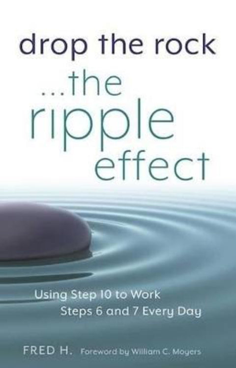 Drop the Rock... The Ripple Effect by Fred H. - 9781616496005