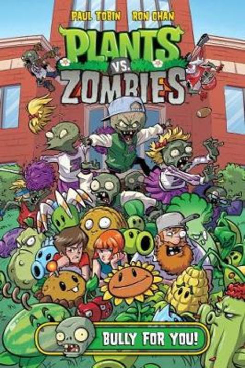 Plants Vs. Zombies Volume 3: Bully For You by Paul Tobin - 9781616558895
