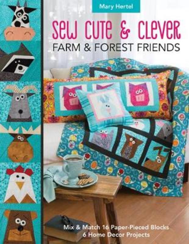 Sew Cute & Clever Farm & Forest Friends by Mary Hertel - 9781617457777