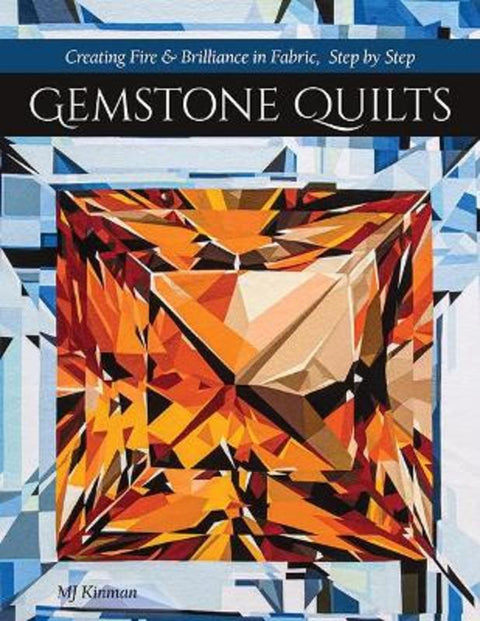Gemstone Quilts by MJ Kinman - 9781617459450