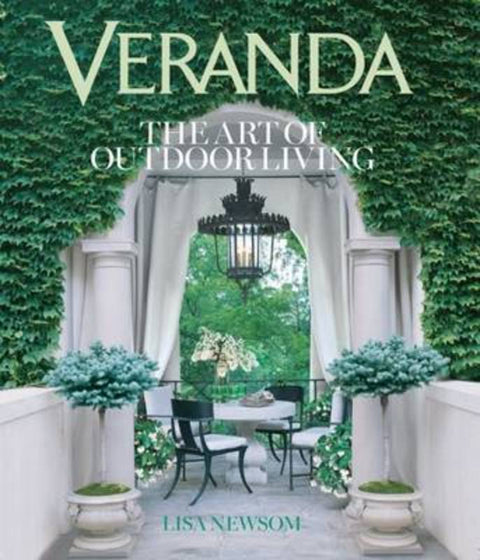 Veranda The Art of Outdoor Living by Lisa Newsom - 9781618370884