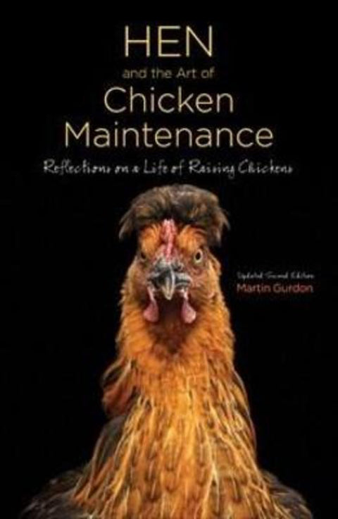 Hen and the Art of Chicken Maintenance by Martin Gurdon - 9781620082768