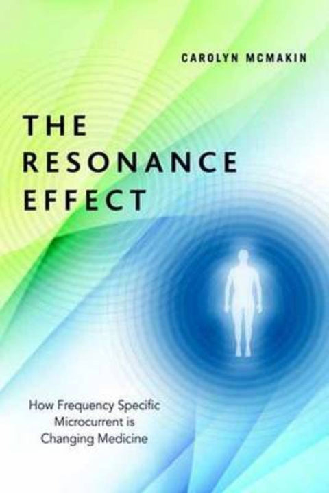The Resonance Effect by Carolyn McMakin - 9781623171100