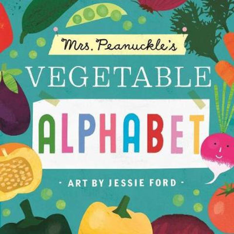 Mrs. Peanuckle's Vegetable Alphabet by Mrs. Peanuckle - 9781623368708