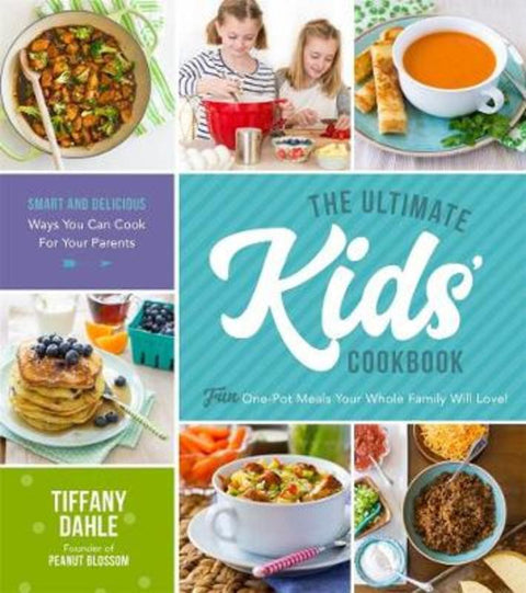 The Ultimate Kids' Cookbook by Tiffany Dahle - 9781624145834