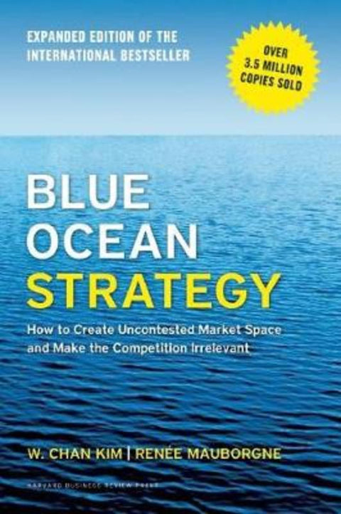 Blue Ocean Strategy, Expanded Edition by W. Chan Kim - 9781625274496