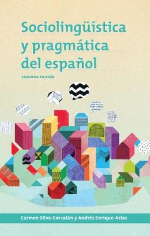 Sociolinguistica y pragmatica del espanol by Carmen Silva-Corvalan - 9781626163959