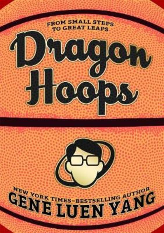 Dragon Hoops by Gene Luen Yang - 9781626720794