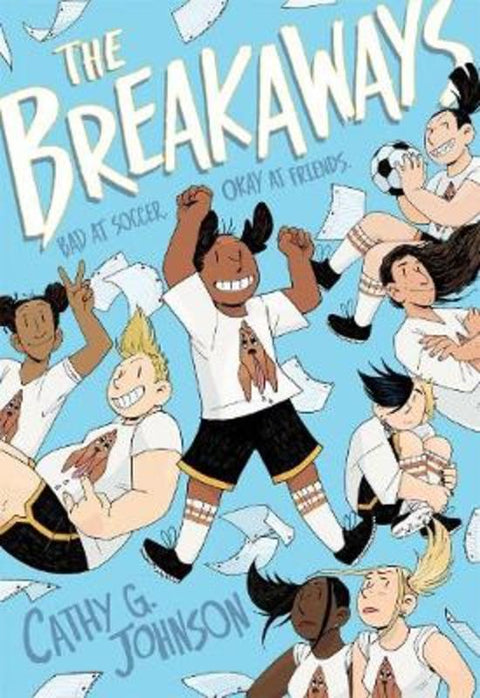 The Breakaways by Cathy G. Johnson - 9781626723573