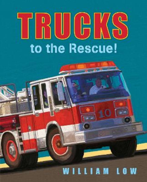 Trucks to the Rescue! by William Low - 9781627795753
