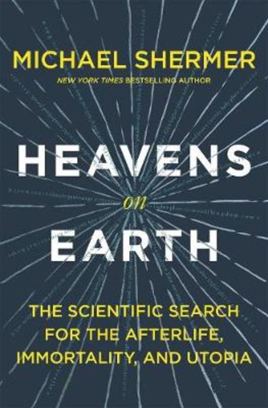 Heavens on Earth by Michael Shermer - 9781627798570