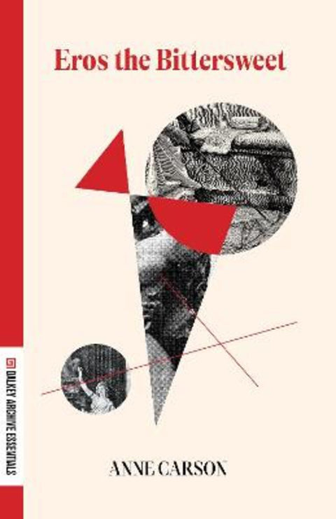 Eros the Bittersweet by Anne Carson - 9781628973860