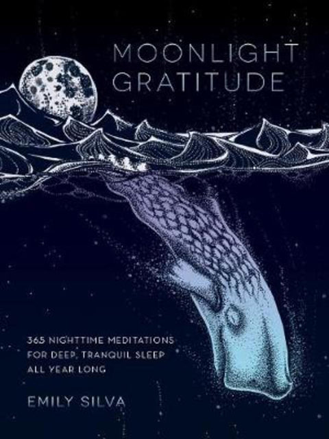 Moonlight Gratitude : Volume 1 by Emily Silva - 9781631062926