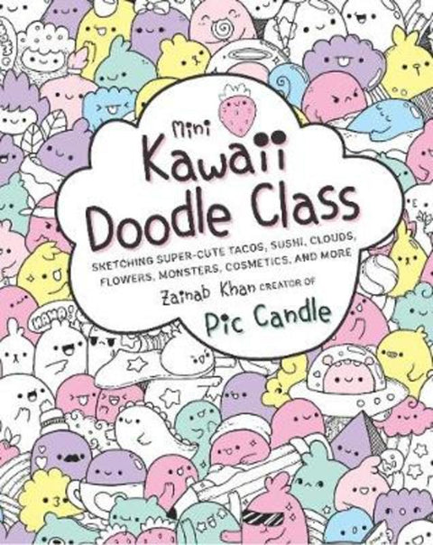 Mini Kawaii Doodle Class : Volume 2 by Pic Candle - 9781631065828