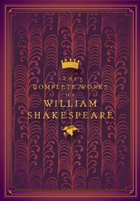 The Complete Works of William Shakespeare : Volume 4 by William Shakespeare - 9781631066450