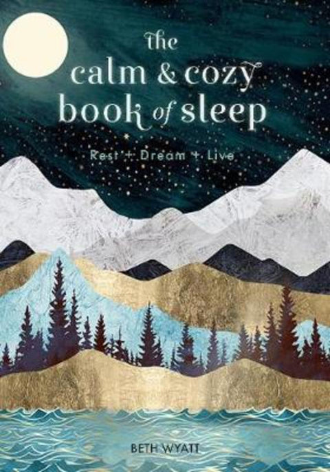 The Calm and Cozy Book of Sleep : Volume 13 by Beth Wyatt - 9781631066870