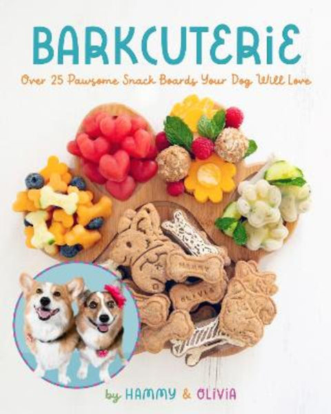 Barkcuterie by Hammy & Olivia - 9781631069284