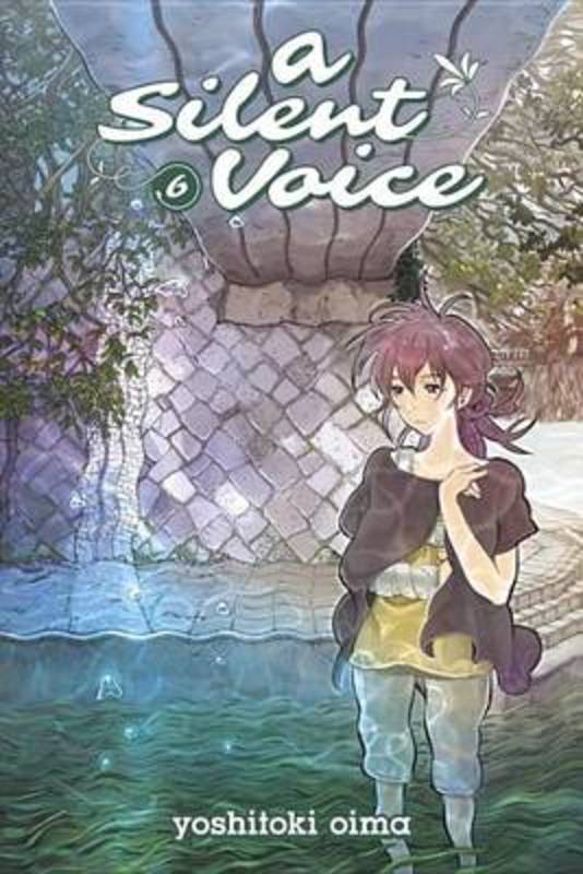 A Silent Voice Vol. 6 by Yoshitoki Oima - 9781632360618