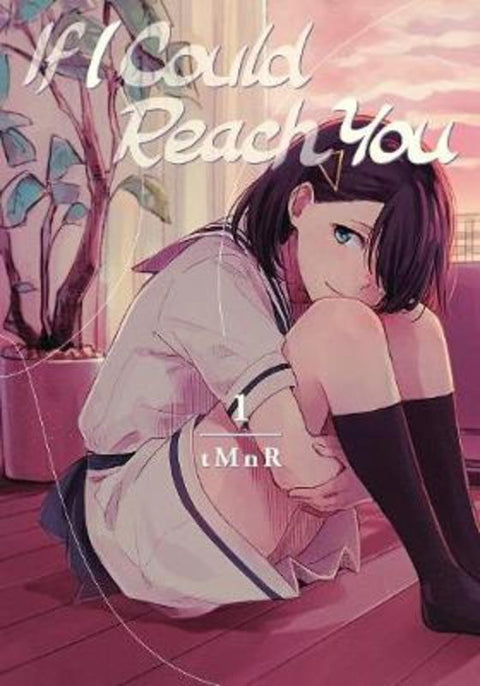 If I Could Reach You 1 by tMnR - 9781632368874
