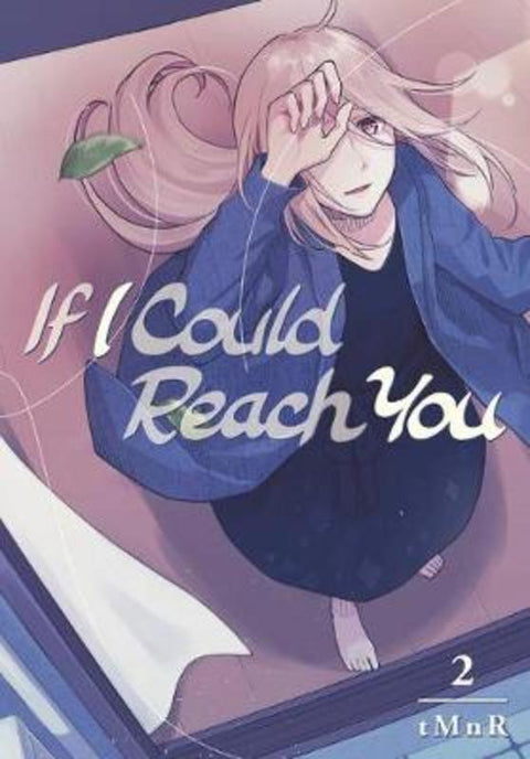 If I Could Reach You 2 by tMnR - 9781632368881