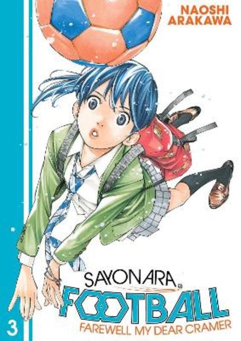 Sayonara, Football 3 by Naoshi Arakawa - 9781632369659