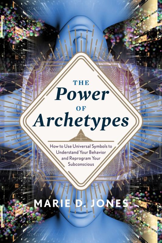 The Power of Archetypes by Marie D. Jones (Marie D. Jones) - 9781632651020