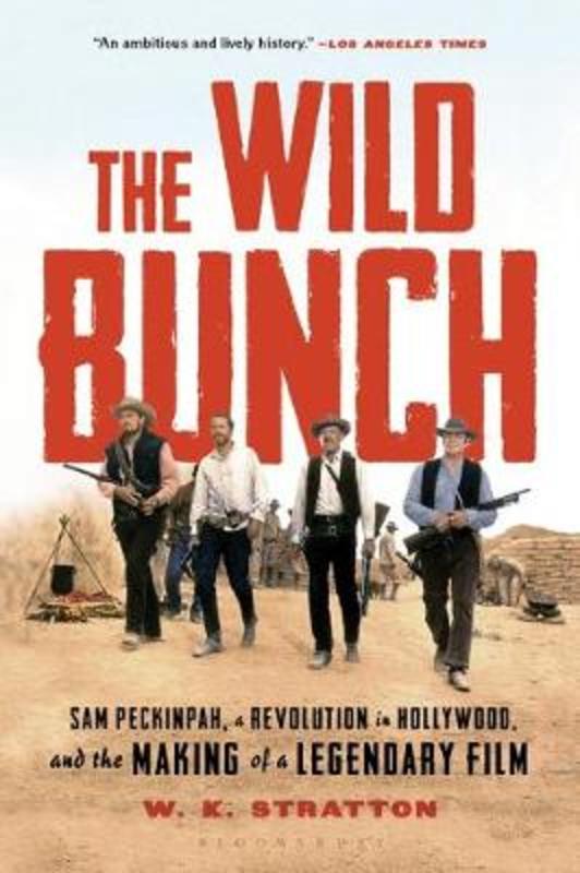 The Wild Bunch by W. K. Stratton - 9781632862136