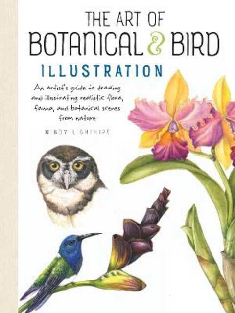 Art of Botanical & Bird Illustration by Mindy Lighthipe - 9781633223783