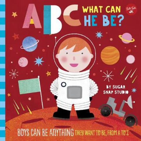 ABC for Me: ABC What Can He Be? : Volume 6 by Sugar Snap Studio - 9781633227248