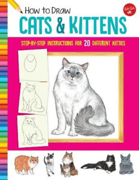 How to Draw Cats & Kittens by Diana Fisher - 9781633227446
