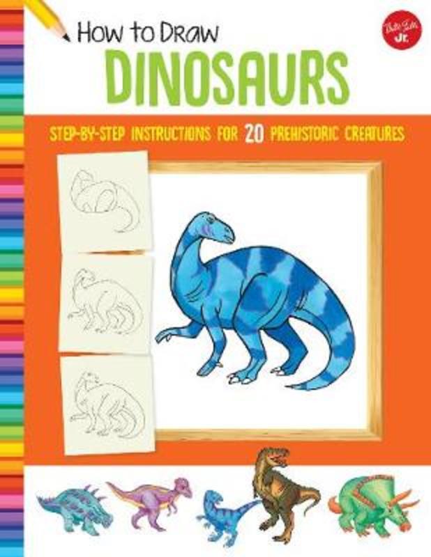 How to Draw Dinosaurs by Jeff Shelly - 9781633227583