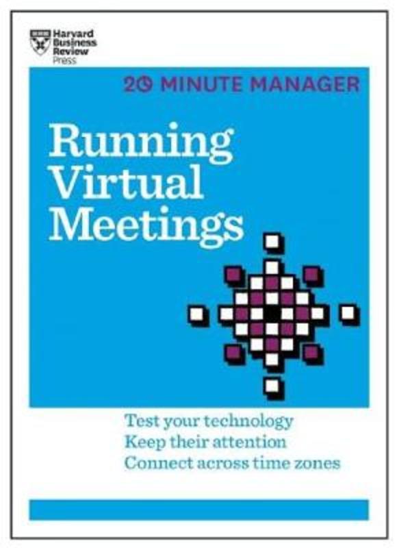 Running Virtual Meetings (HBR 20-Minute Manager Series) by Harvard Business Review - 9781633691490