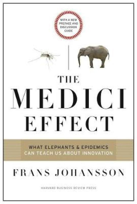 The Medici Effect, With a New Preface and Discussion Guide by Frans Johansson - 9781633692947