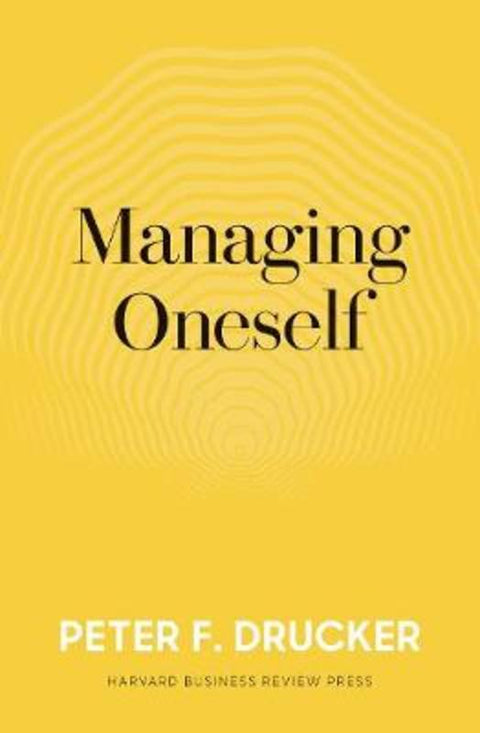 Managing Oneself by Peter F. Drucker - 9781633693043