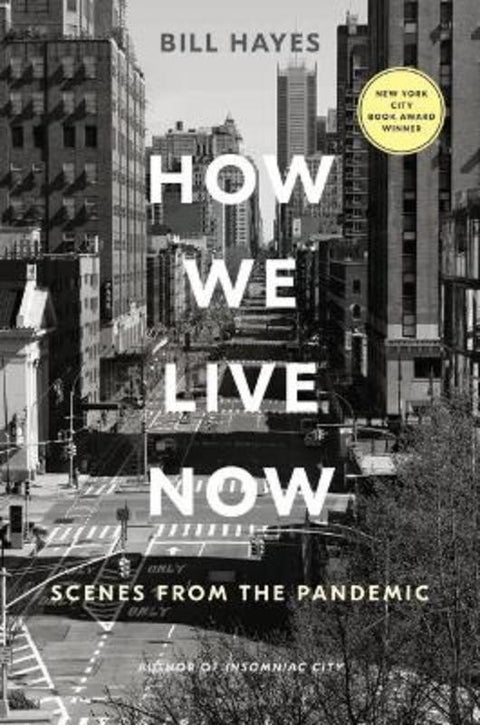 How We Live Now by Bill Hayes - 9781635579376