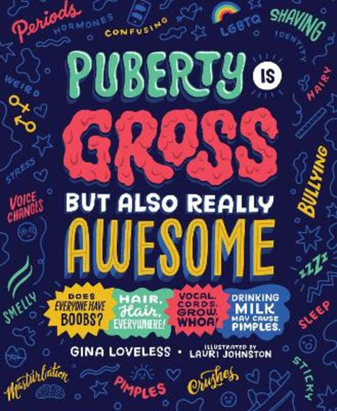 Puberty Is Gross, but Also Really Awesome by Gina Loveless - 9781635653533