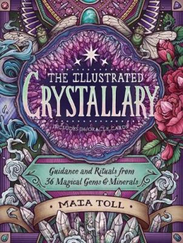 The Illustrated Crystallary by Maia Toll - 9781635862225