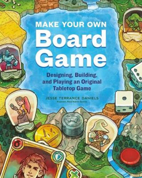 Make Your Own Board Game by Jesse Terrance Daniels - 9781635863413