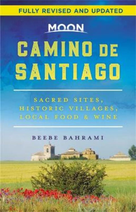 Moon Camino de Santiago (Second Edition) by Beebe Bahrami - 9781640496088