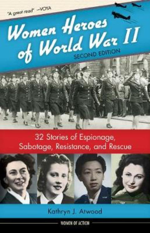 Women Heroes of World War II by Kathryn J. Atwood - 9781641600064
