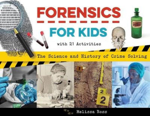 Forensics for Kids by Melissa Ross - 9781641606912