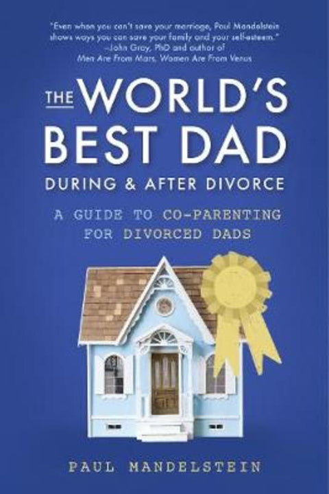 The World's Best Dad During and After Divorce by Paul Mandelstein - 9781641702683